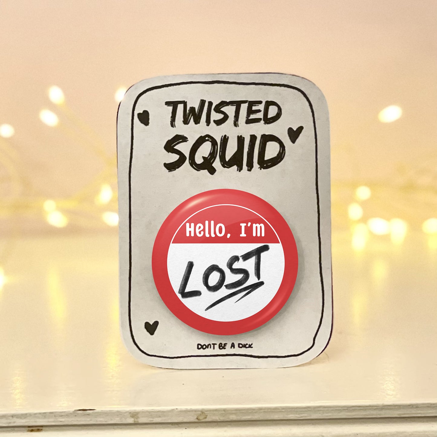 Hello I'm Lost Pin Badge