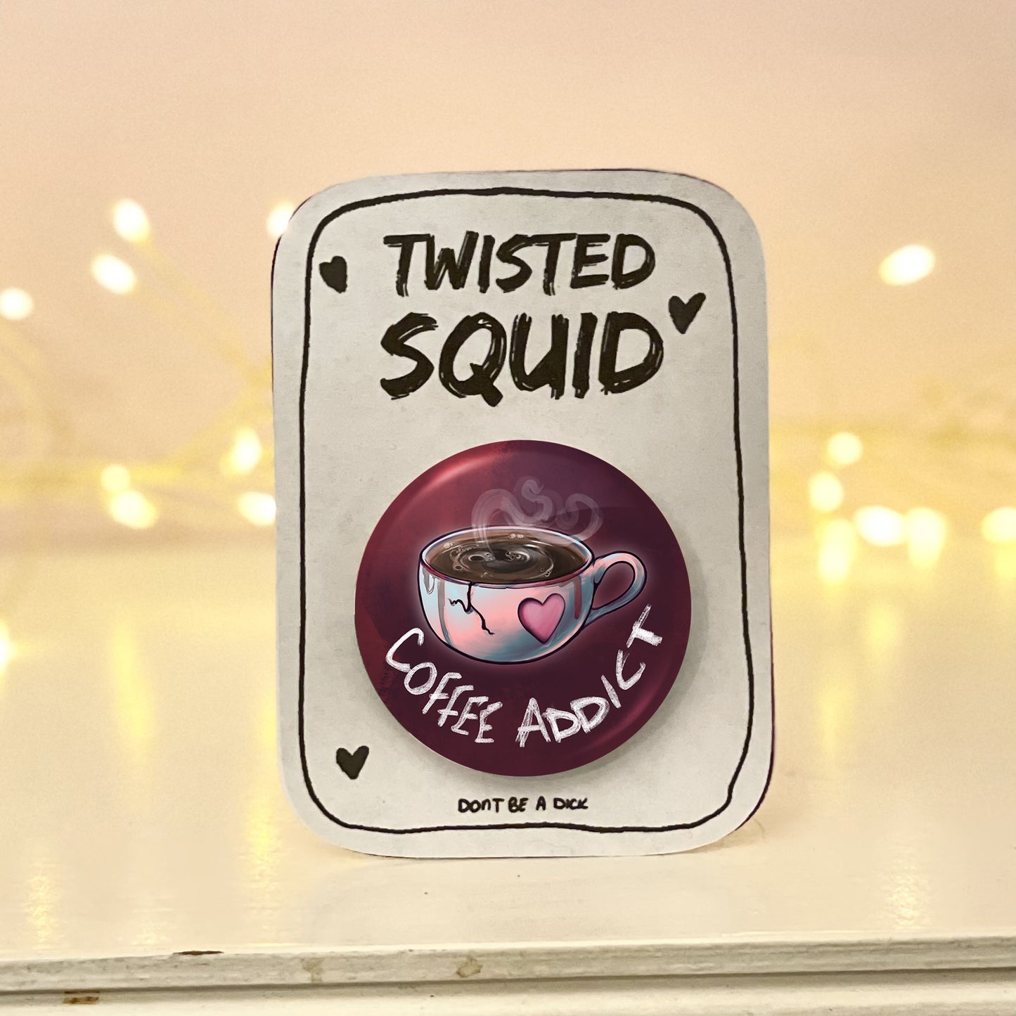 Coffee Addict Pin Badge