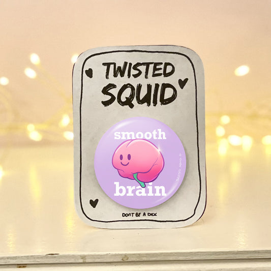 Smooth Brain Pin Badge
